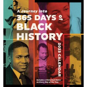 A Journey Into 365 Days Of Black History Calendar 2023