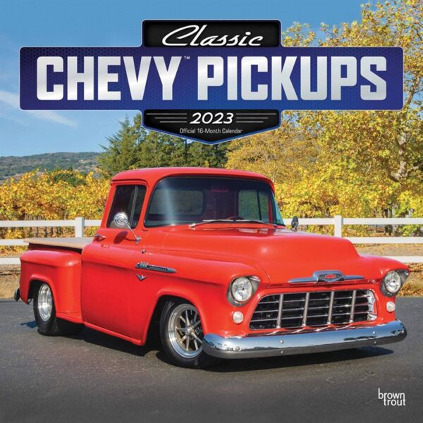 Classic Chevy Pickups Calendar 2023