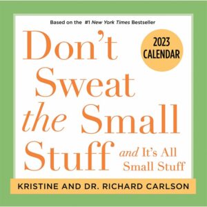Don't Sweat The Small Stuff Desk Calendar 2023