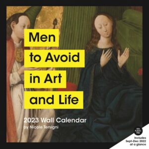 Men To Avoid In Art And Life Calendar 2023