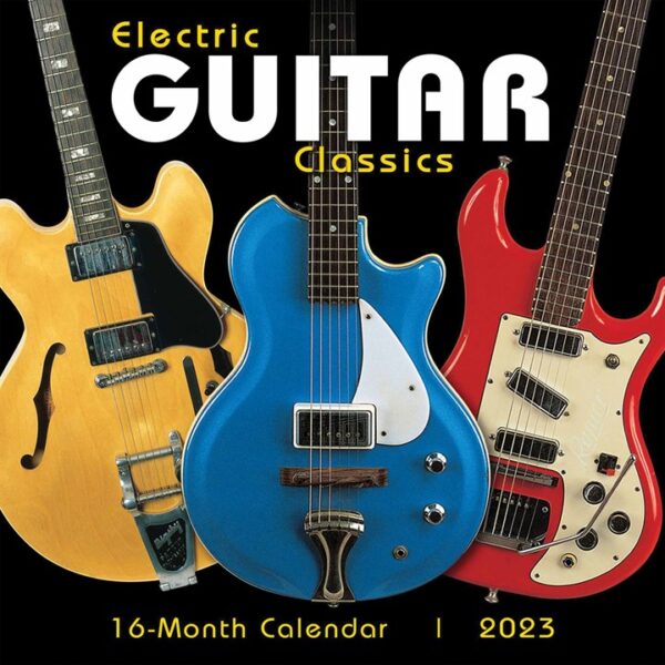 Electric Guitar Classic Calendar 2023