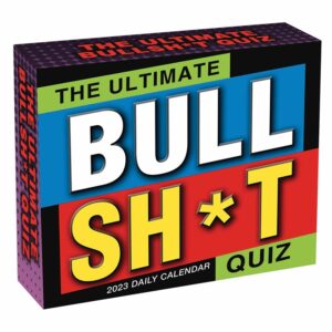 Ultimate Bullsh*t Quiz Desk Calendar 2023