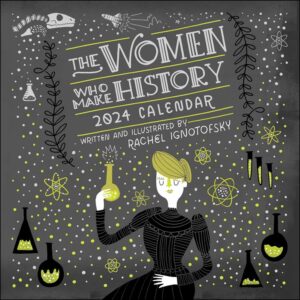 The Women Who Make History Calendar 2024