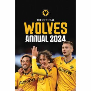 Wolverhampton Wanderers FC Annual 2024